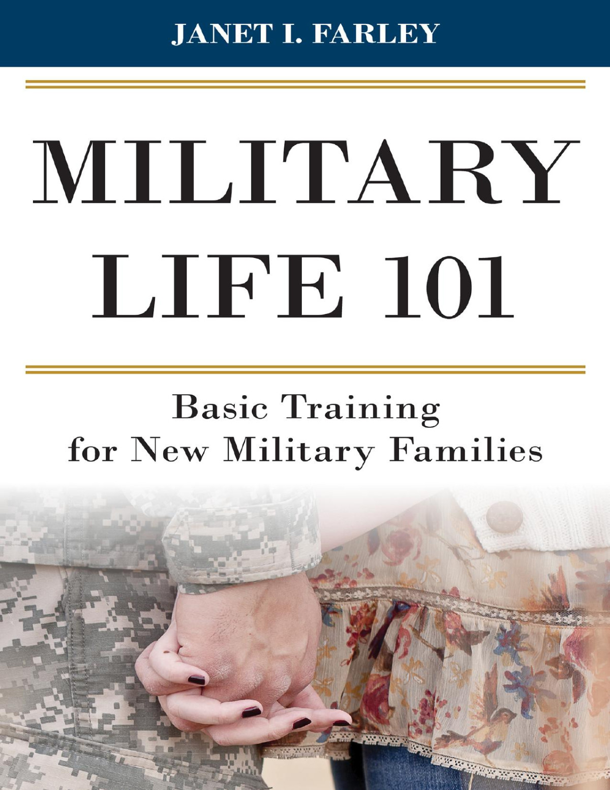 Military Life 101 Janet I Farley