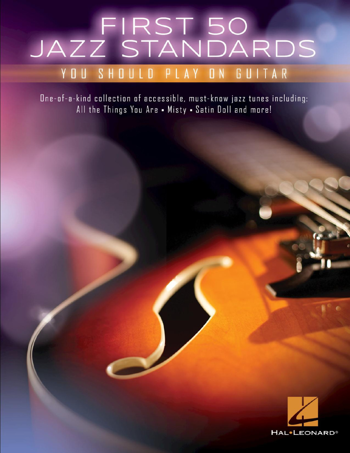 First 50 Jazz Standards You Should Play On Guitar Hal Leonard Corp