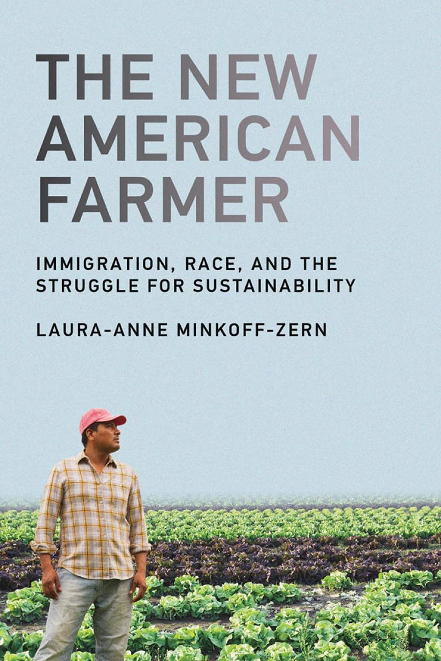 The New American Farmer Lauraanne Minkoffzern