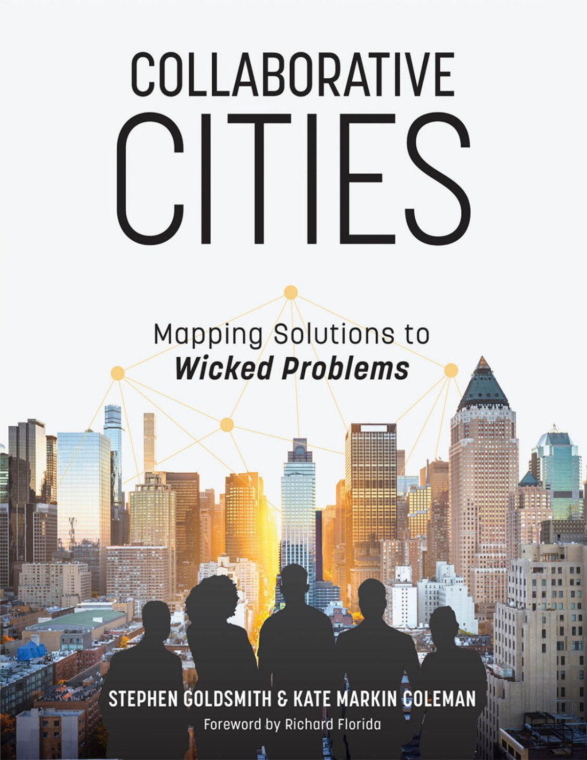 Collaborative Cities Stephen Goldsmith Kate Markin Coleman