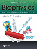 Biophysics Tools And Techniques For The Physics Of Life 2nd Edition Mark C Leake
