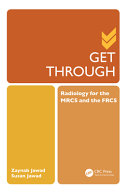 Get Through Radiology For The Mrcs And The Frcs Dec 11 20231032349034crc Press Zaynab Jawad