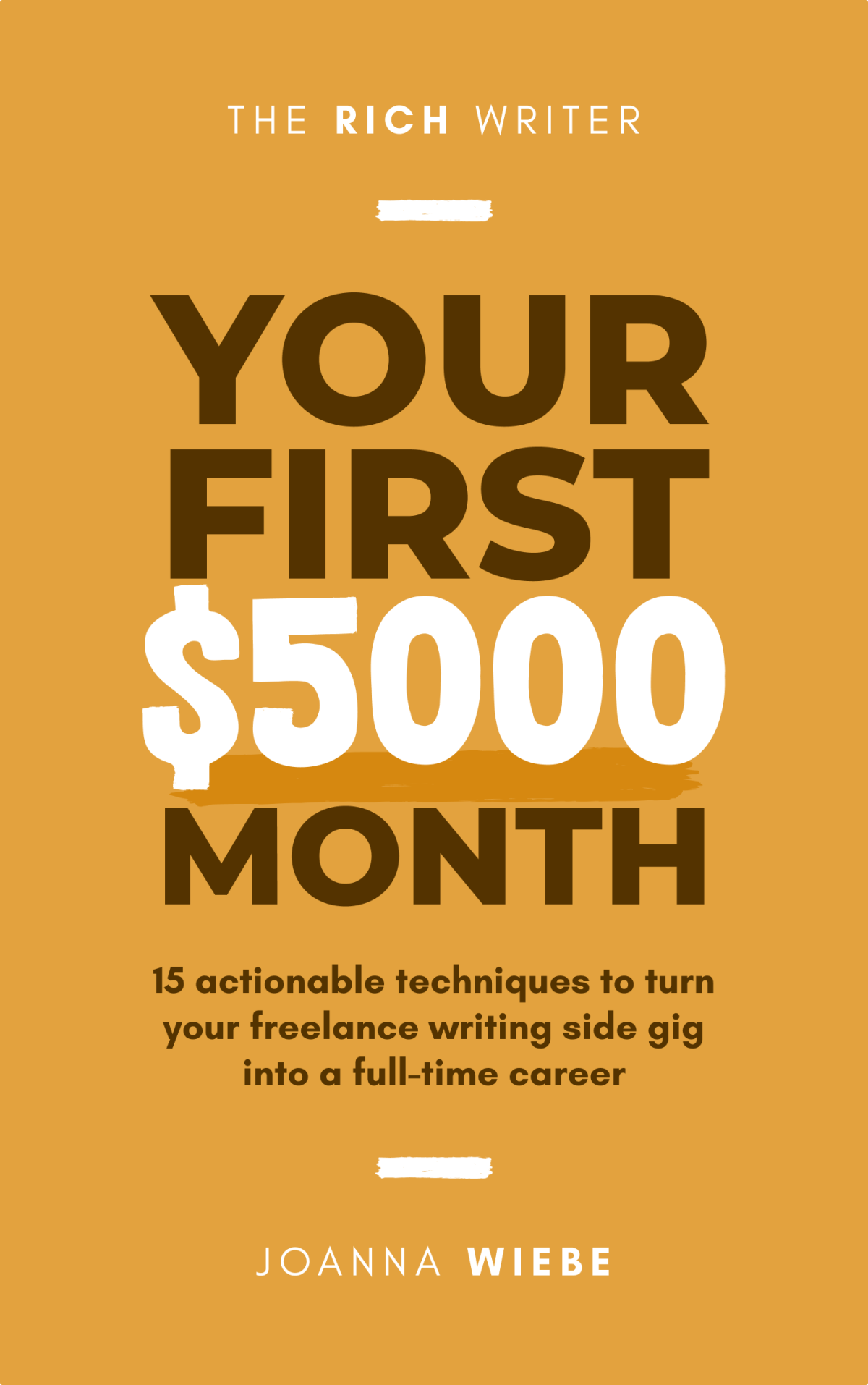Your First 5000 Month Joanna Wiebe
