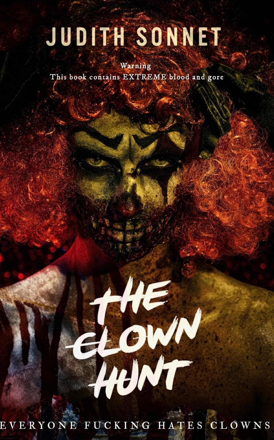 The Clown Hunt An Extreme Horror Novel Judith Sonnet
