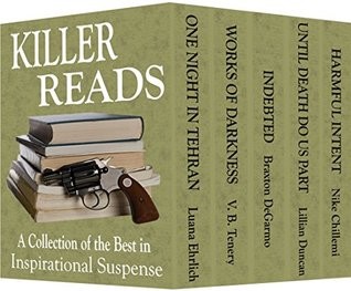 Killer Reads A Collection Of The Best In Inspirational Suspense Luana Ehrlich V B Tenery Braxton Degarmo Lillian Duncan Nike Chillemi