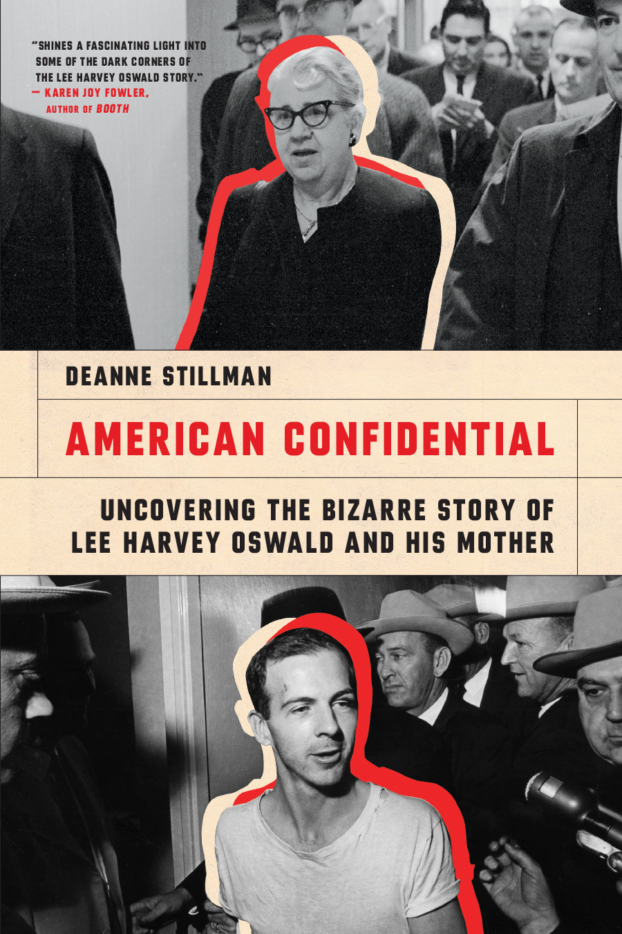 American Confidential Uncovering The Bizarre Story Of Lee Harvey Oswald And His Mother Deanne Stillman