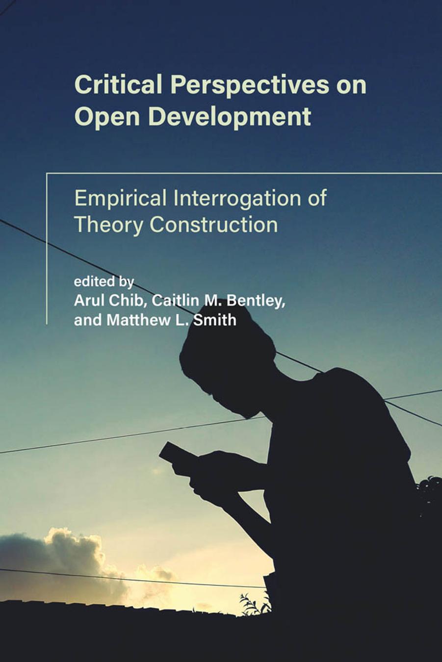 Critical Perspectives On Open Development Chib Arul Caitlin M Bentley