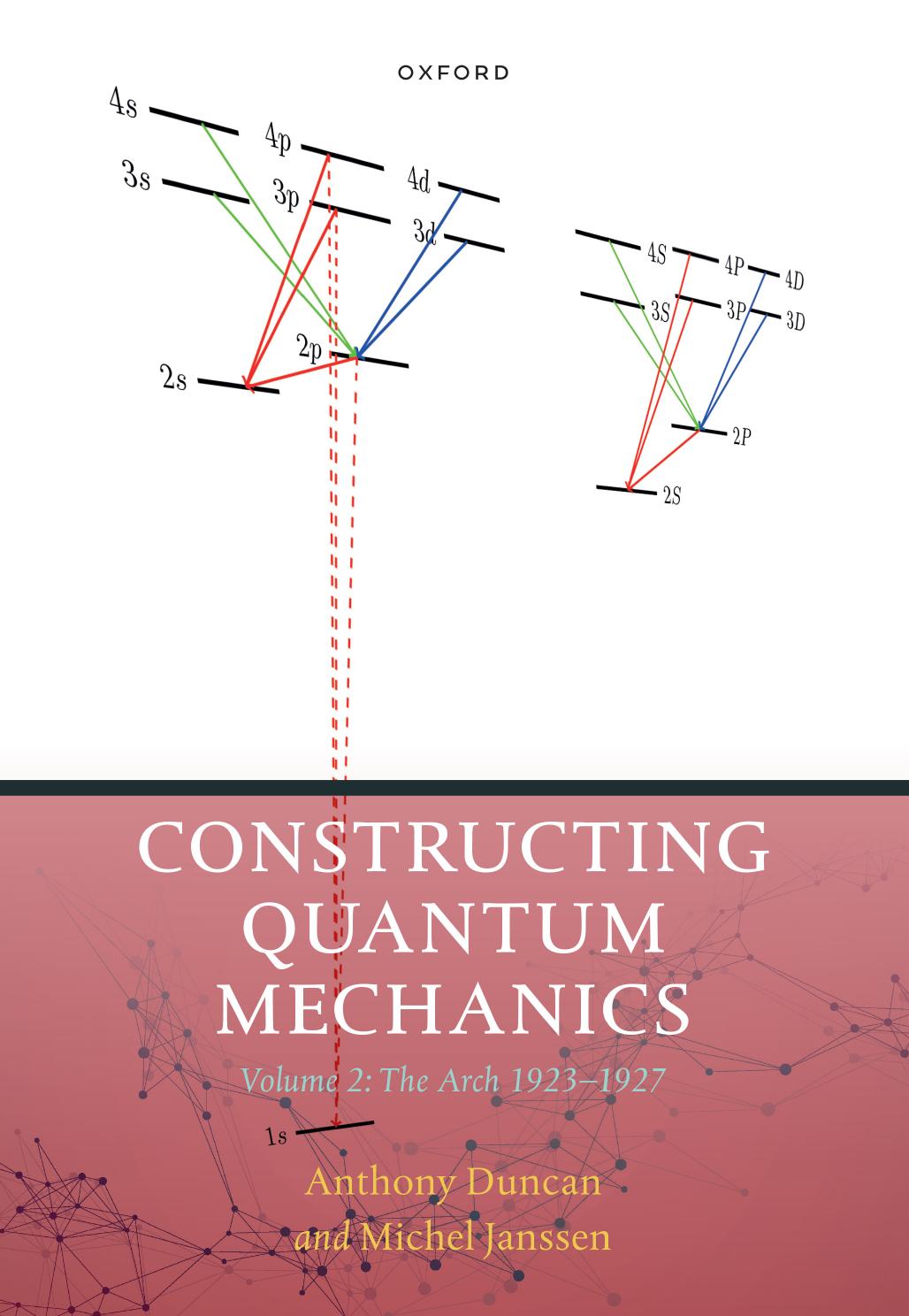 Constructing Quantum Mechanics Volume Two The Arch 19031927 1st Edition Anthony Duncan