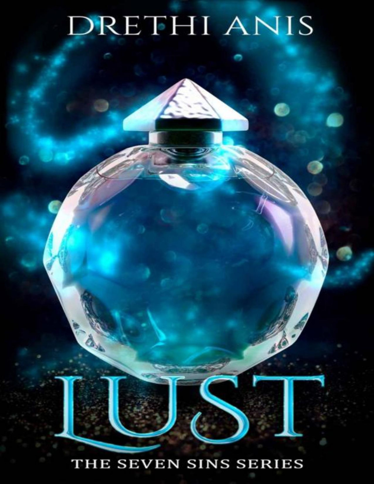 Lust Book Two Of The Seven Sin Series The Seven Sins Series 2 Drethi Anis