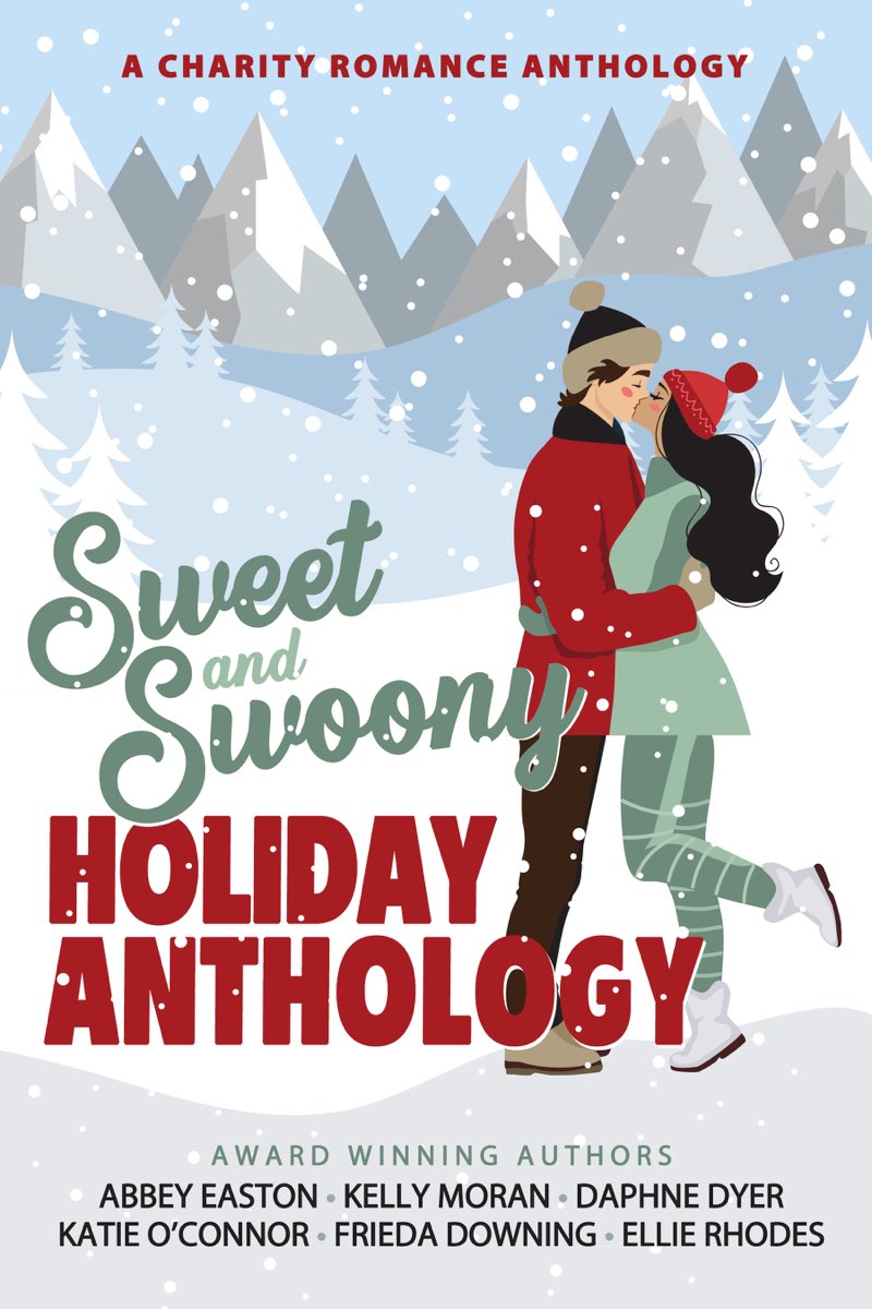 Sweet And Swoony Holiday Anthology Abbey Easton Kelly Moran Daphne Dyer Katie Oconnor Frieda Downing Abbey Easton
