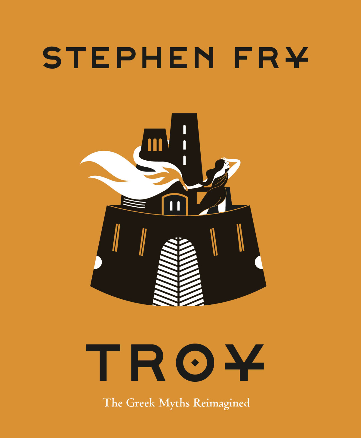 Troy The Greek Myths Reimagined Stephen Fry