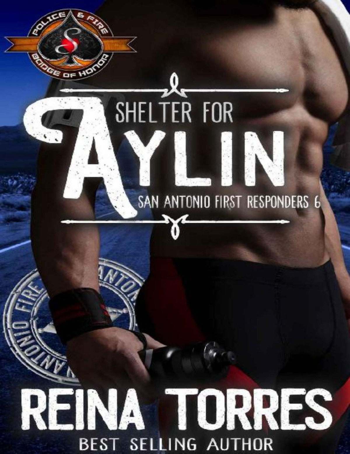 Shelter For Aylin Police And Fire Operation Alpha San Antonio First Responders Book 6 Reina Torres Operation Alpha