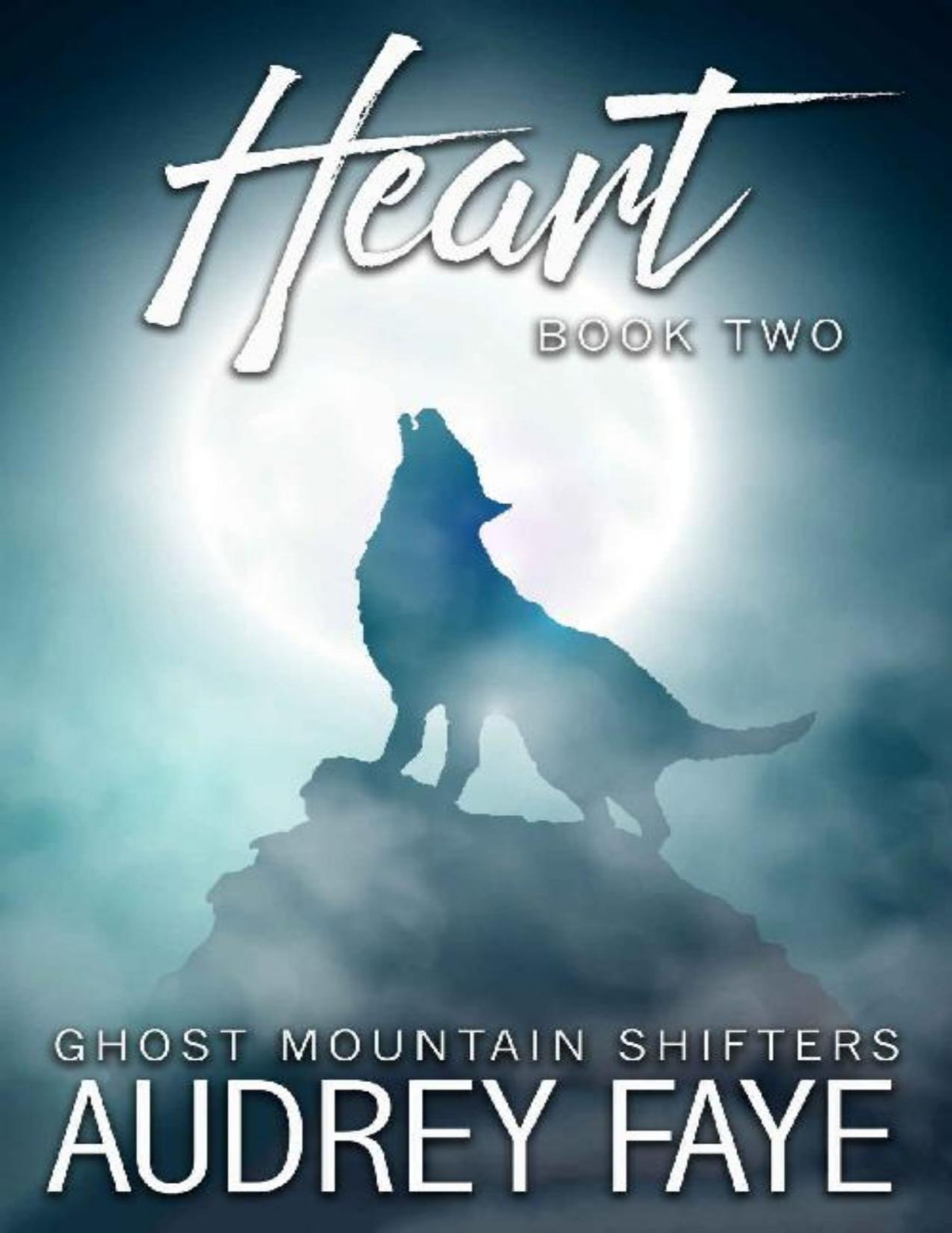 Heart Ghost Mountain Wolf Shifters Book 2 Audrey Faye