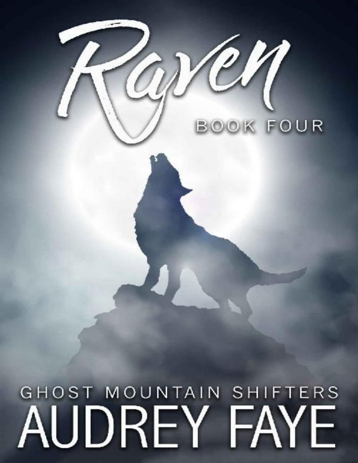 Raven Ghost Mountain Wolf Shifters Book 4 Audrey Faye