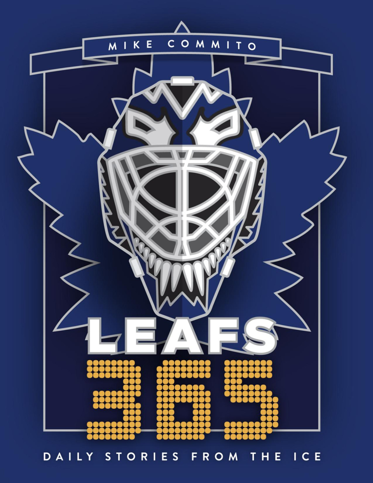 Leafs 365 Daily Stories From The Ice Mike Commito