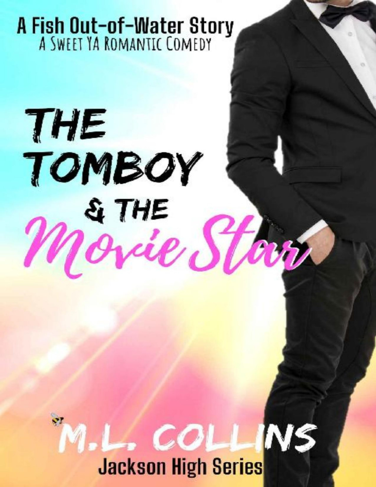 The Tomboy The Movie Star A Sweet Ya Romance Jackson High Series Book 3 Ml Collins