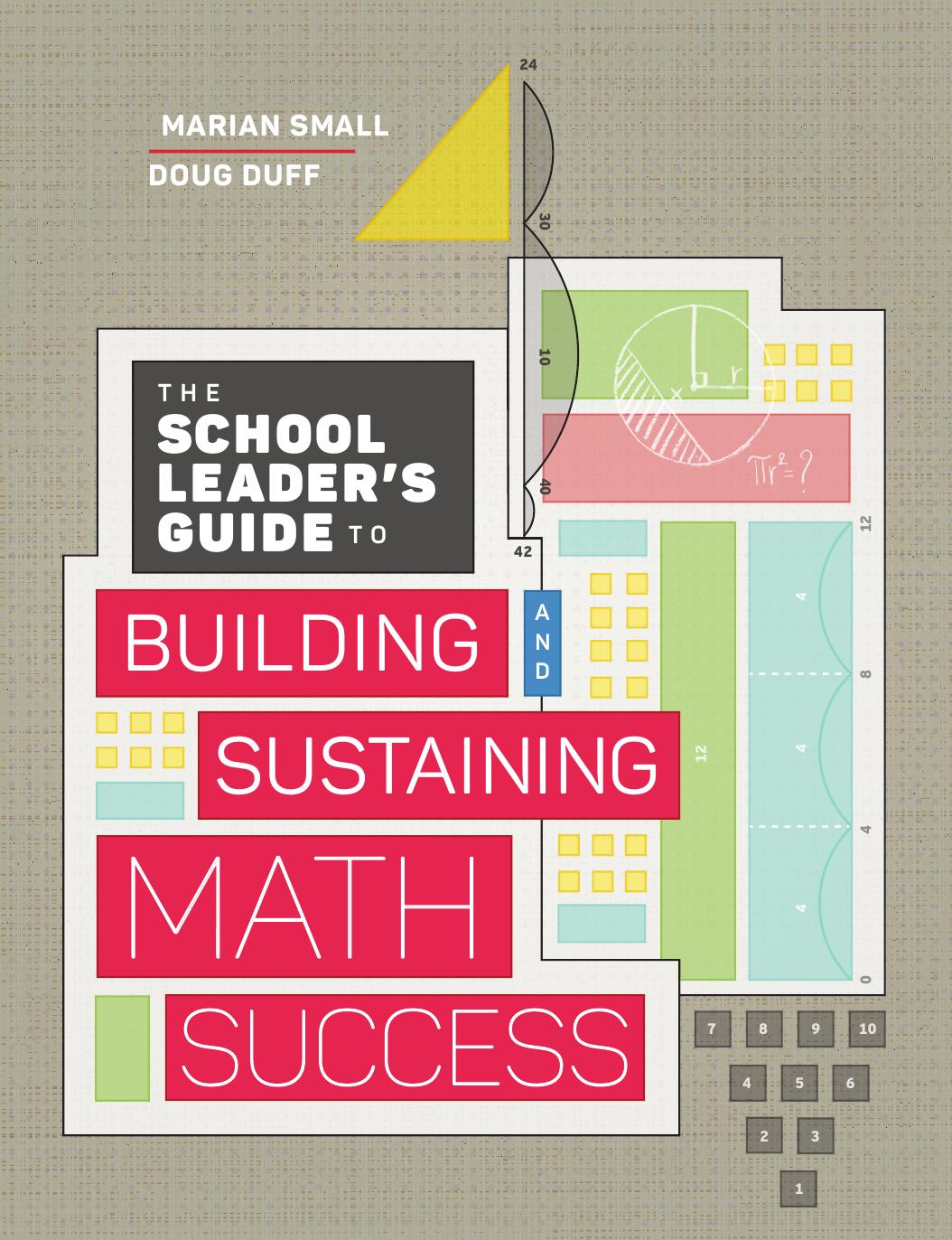 The School Leaders Guide To Building And Sustaining Math Success 1st Marian Small