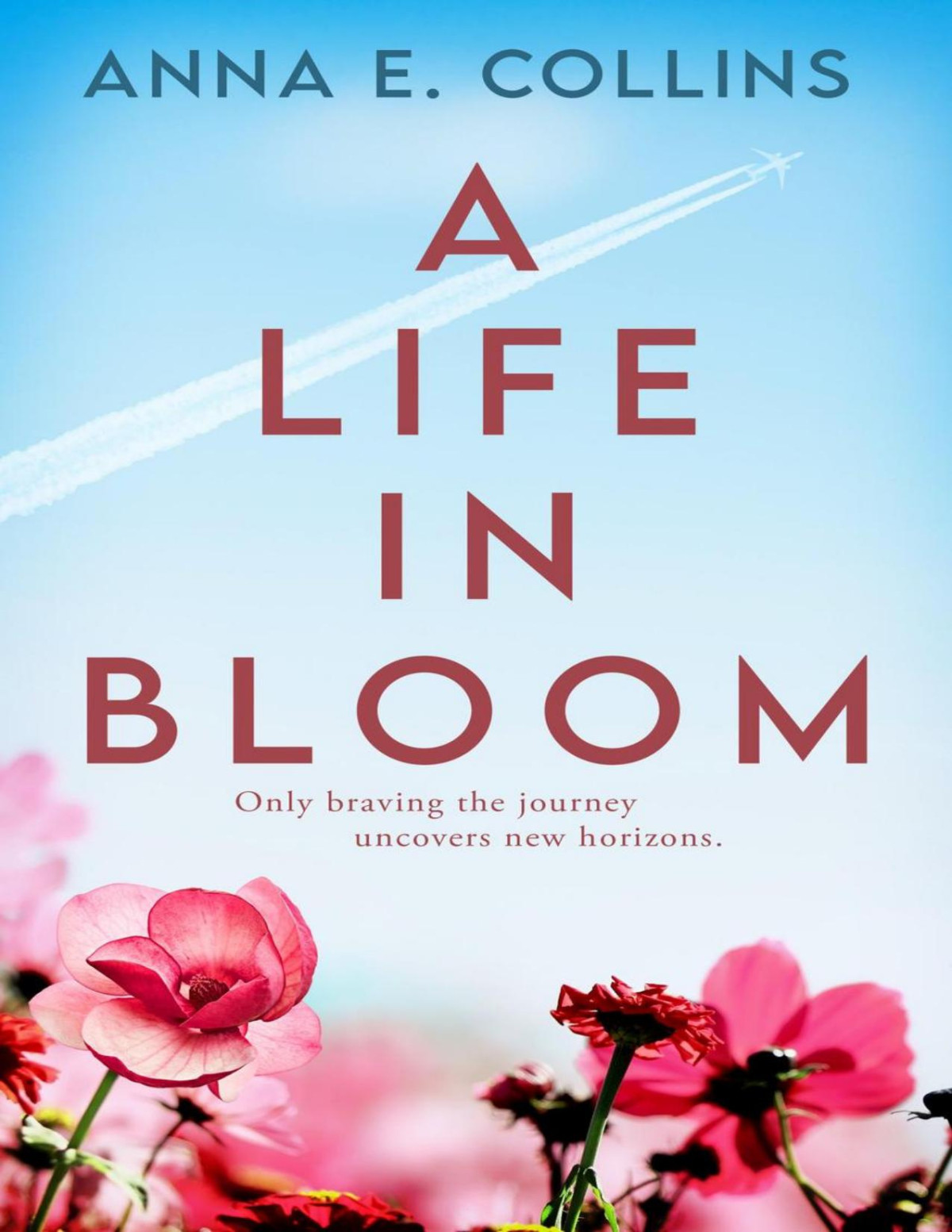 A Life In Bloom Anna E Collins