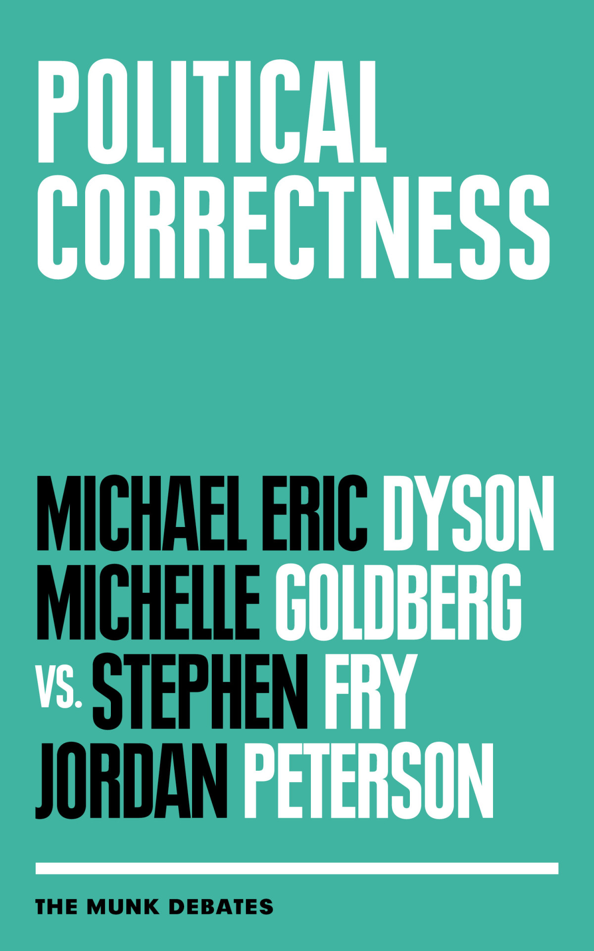 Political Correctness Michael Eric Dyson Michelle Goldberg Stephen Fry