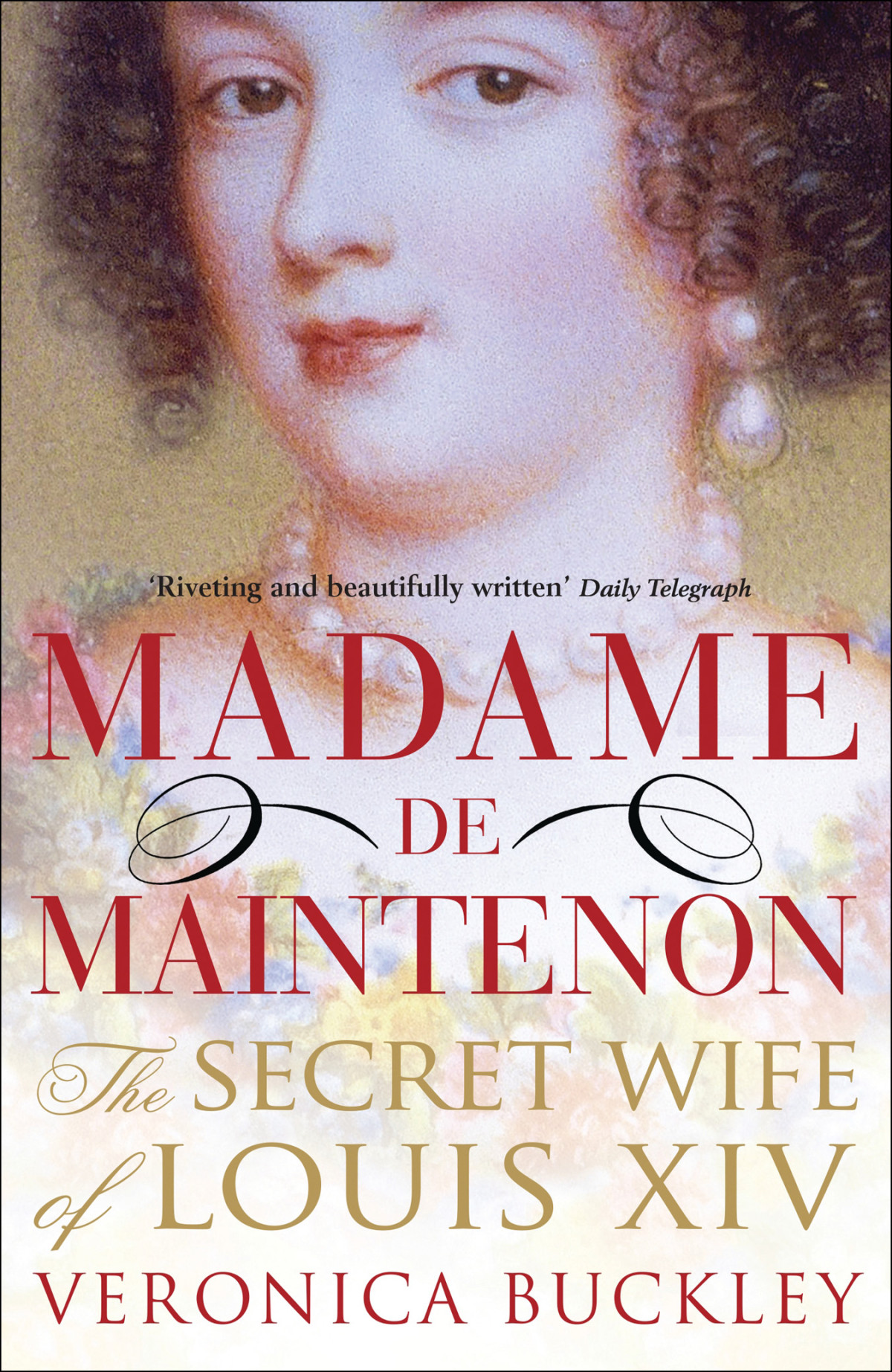 Madame De Maintenon Veronica Buckley
