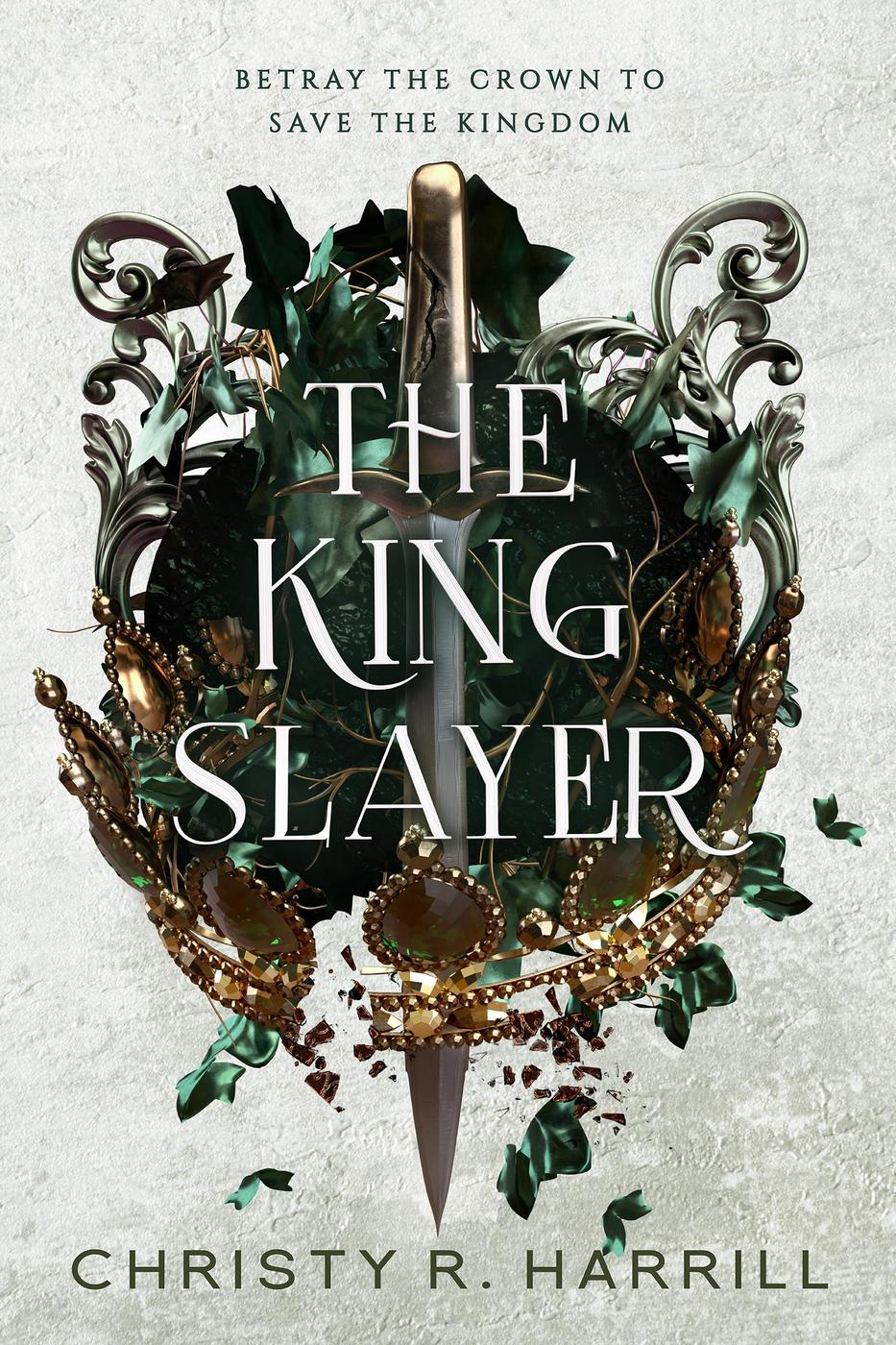The King Slayer Christy R Harrill