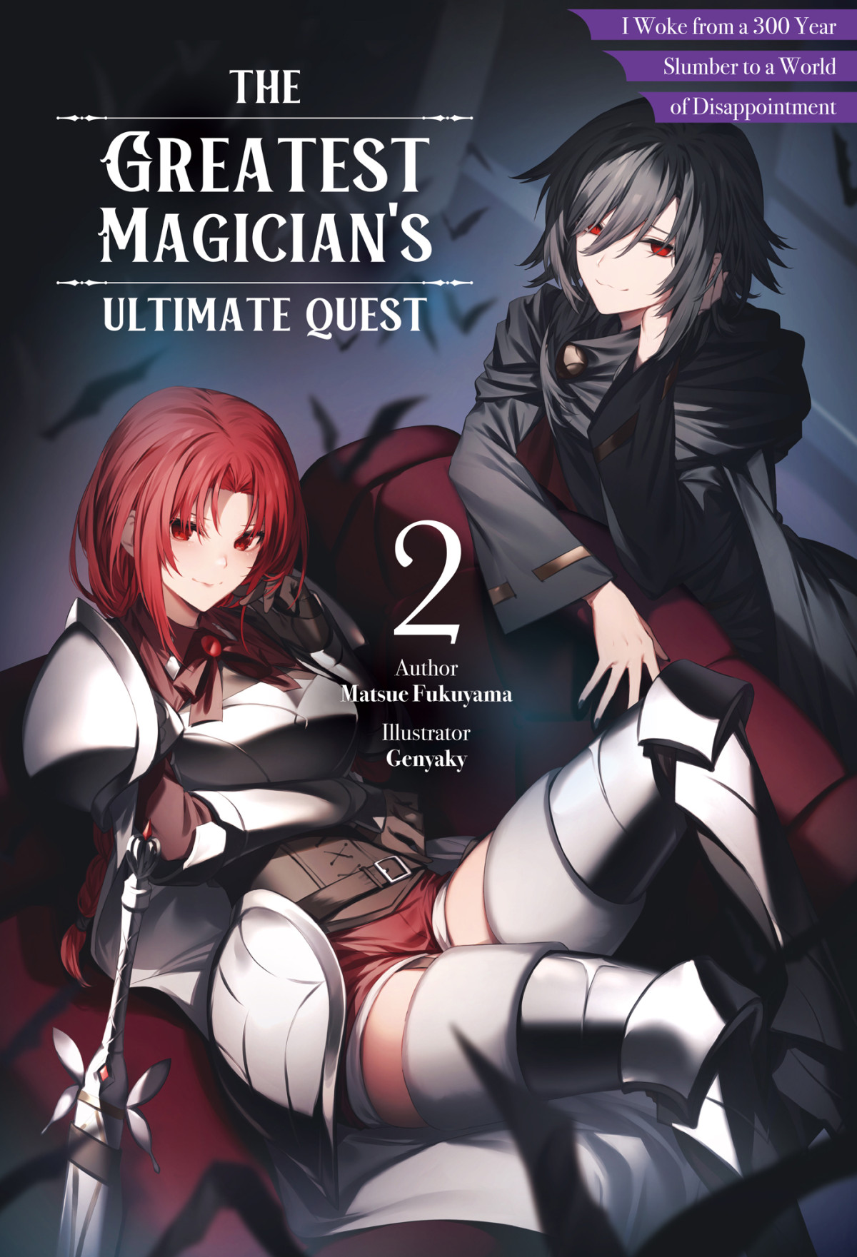 The Greatest Magicians Ultimate Quest I Woke From A 300 Year Slumber To A World Of Disappointment Volume 2 Matsue Fukuyama