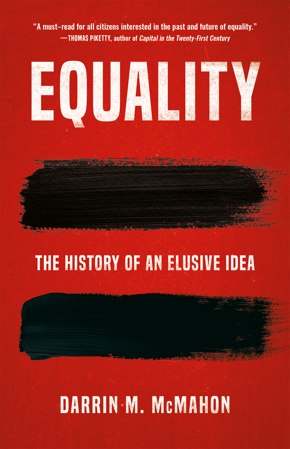 Equality The History Of An Elusive Idea Darrin M Mcmahon