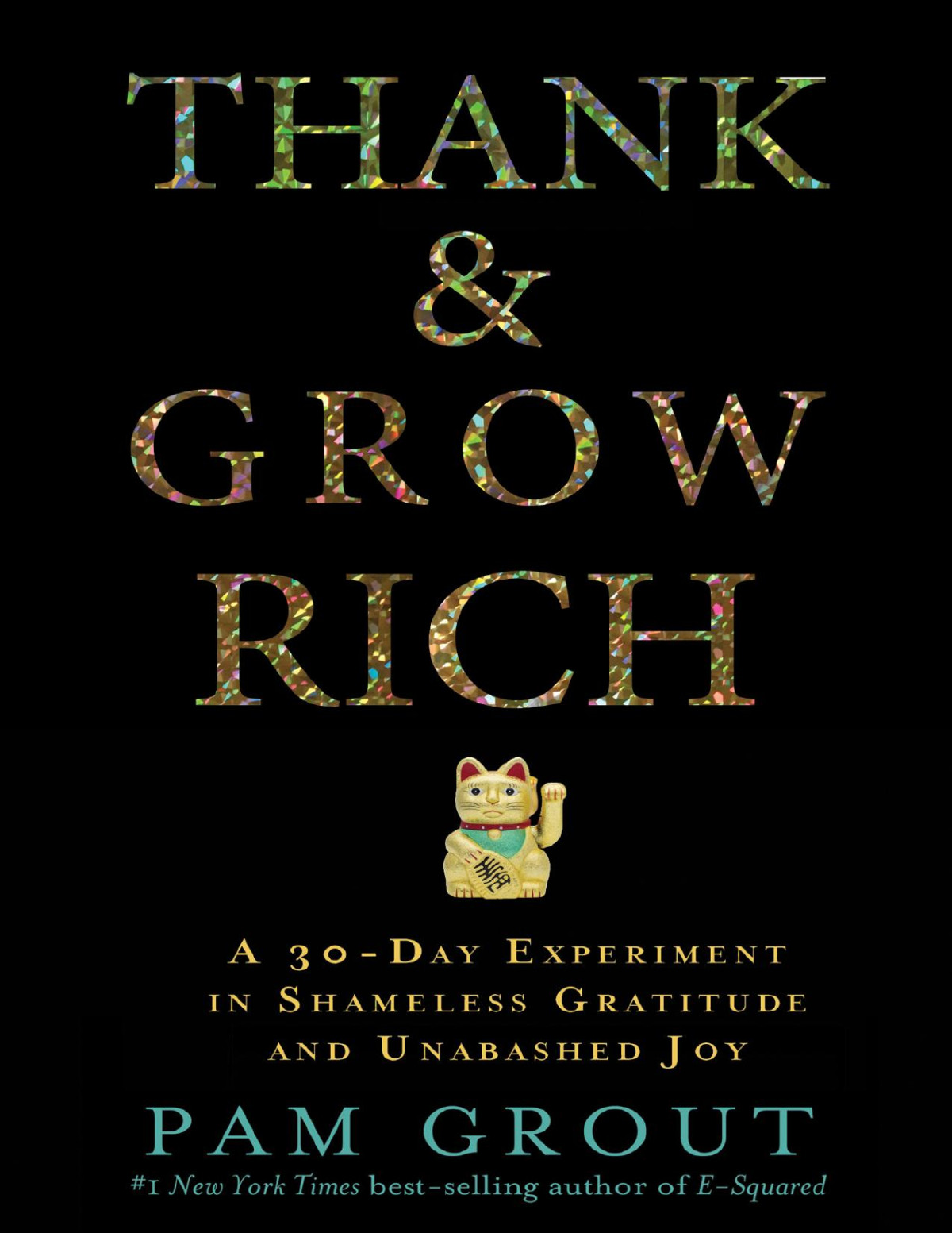 Thank Grow Rich Pam Grout