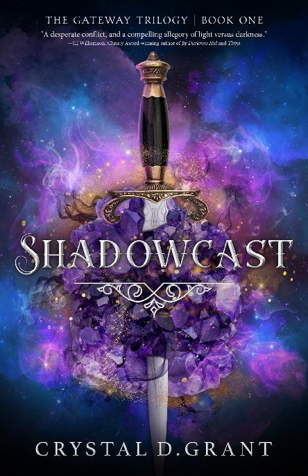 1 Shadowcast The Gateway Trilogy Crystal D Grant