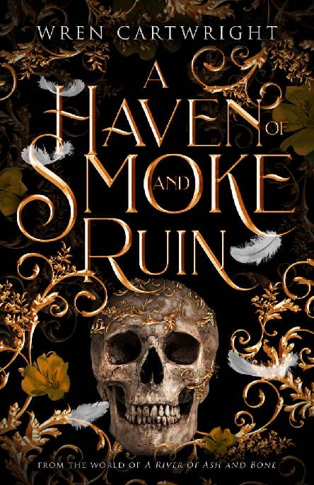 2 A Haven Of Smoke And Ruin Ash And Bone Cartwright Wren