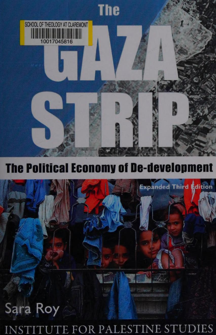 The Gaza Strip The Political Economy Of Dedevelopment Expanded Sara Roy