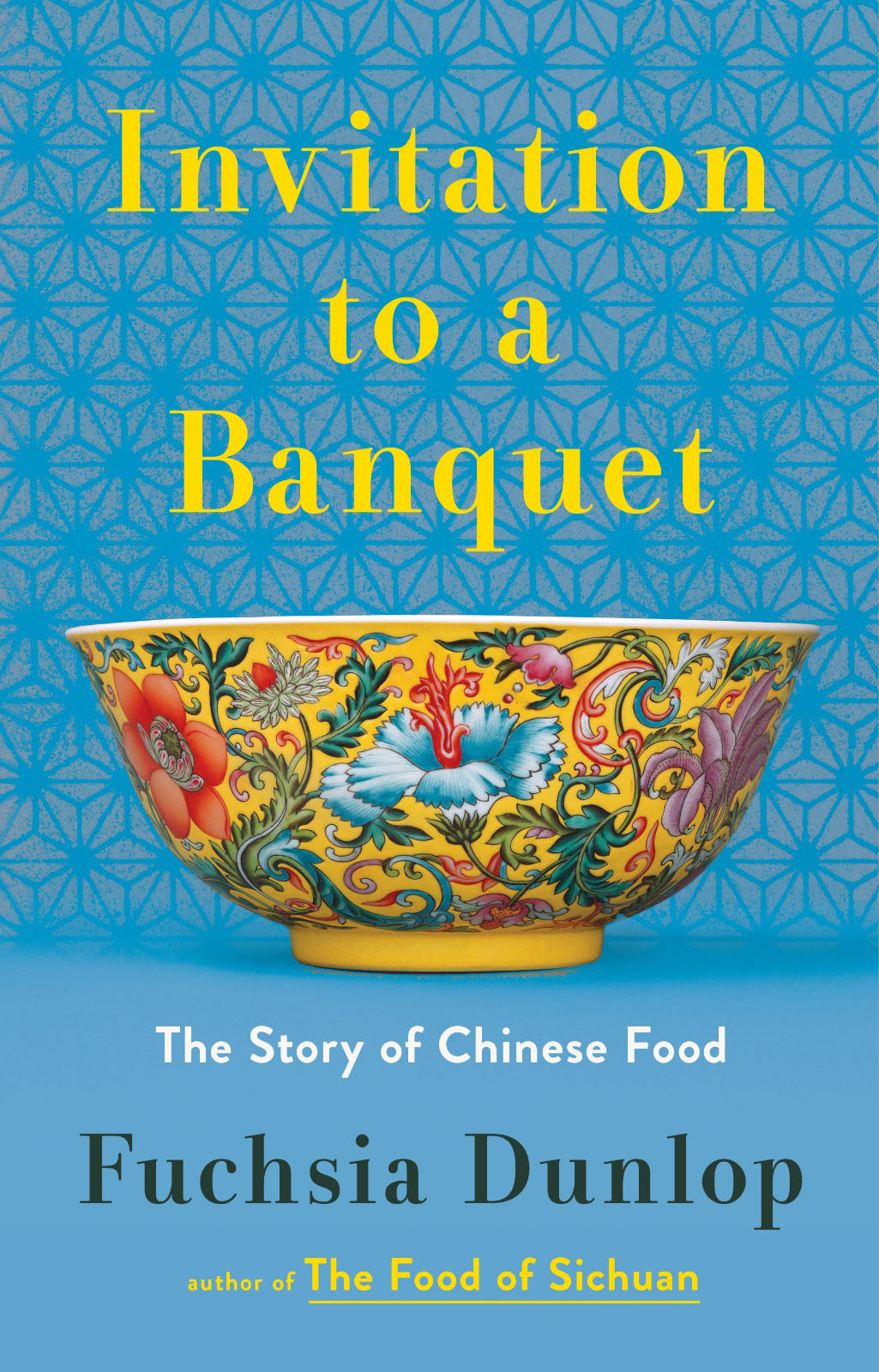 Invitation To A Banquet The Story Of Chinese Food Fuchsia Dunlop