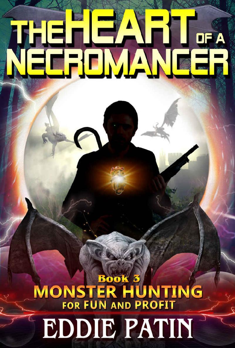 The Heart Of A Necromancer Monster Hunting For Fun And Profit 3 Eddie Patin