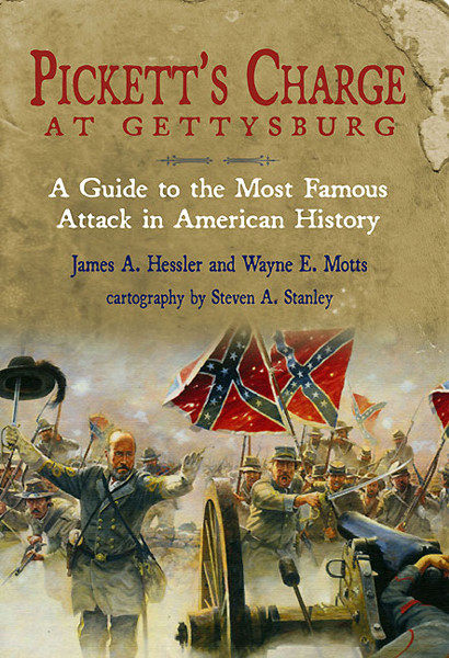 Picketts Charge At Gettysburg James A Hessler Wayne E Motts