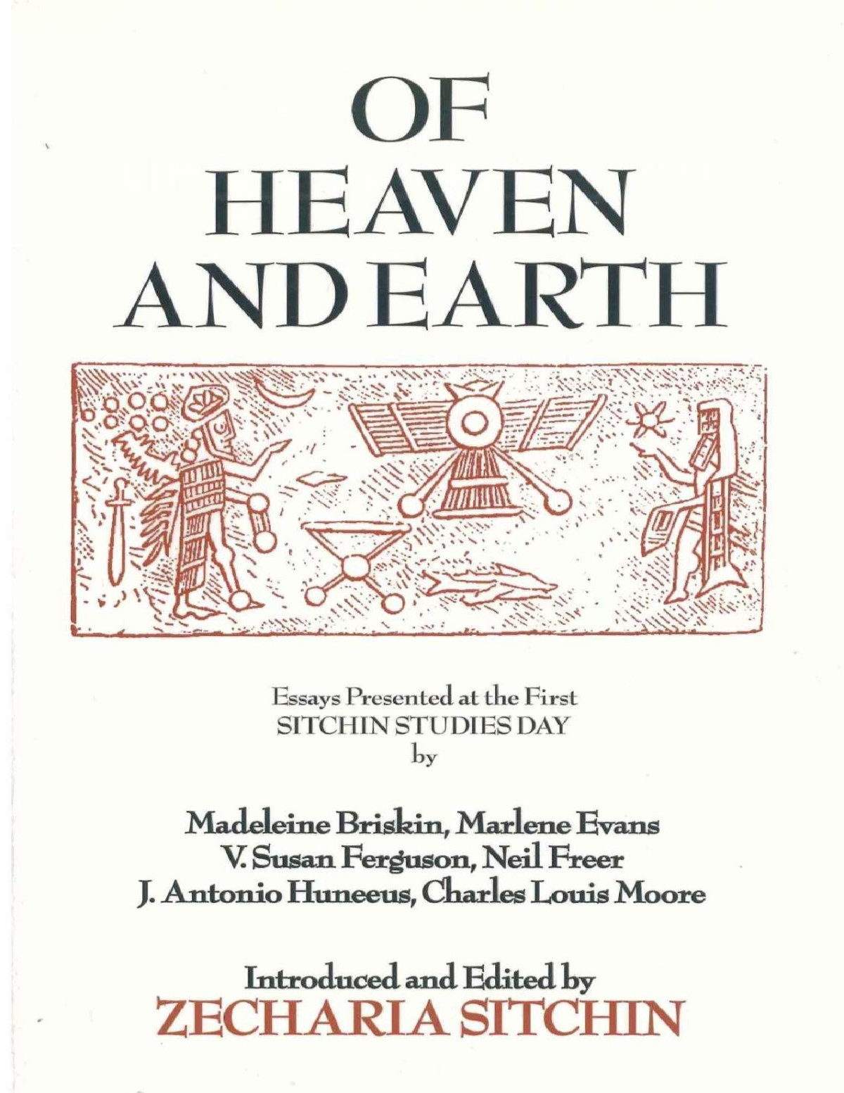 Of Heaven And Earth Essays Presented At The 1st Sitchin Studies Day Zecharia Sitchin