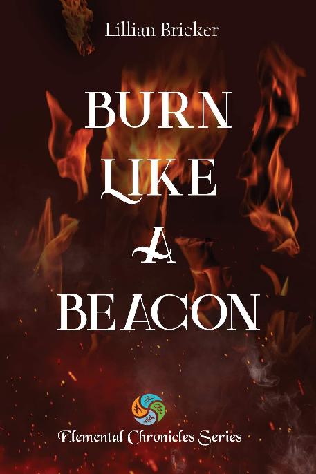 1 Burn Like A Beacon Elemental Chronicals Lillian Bricker