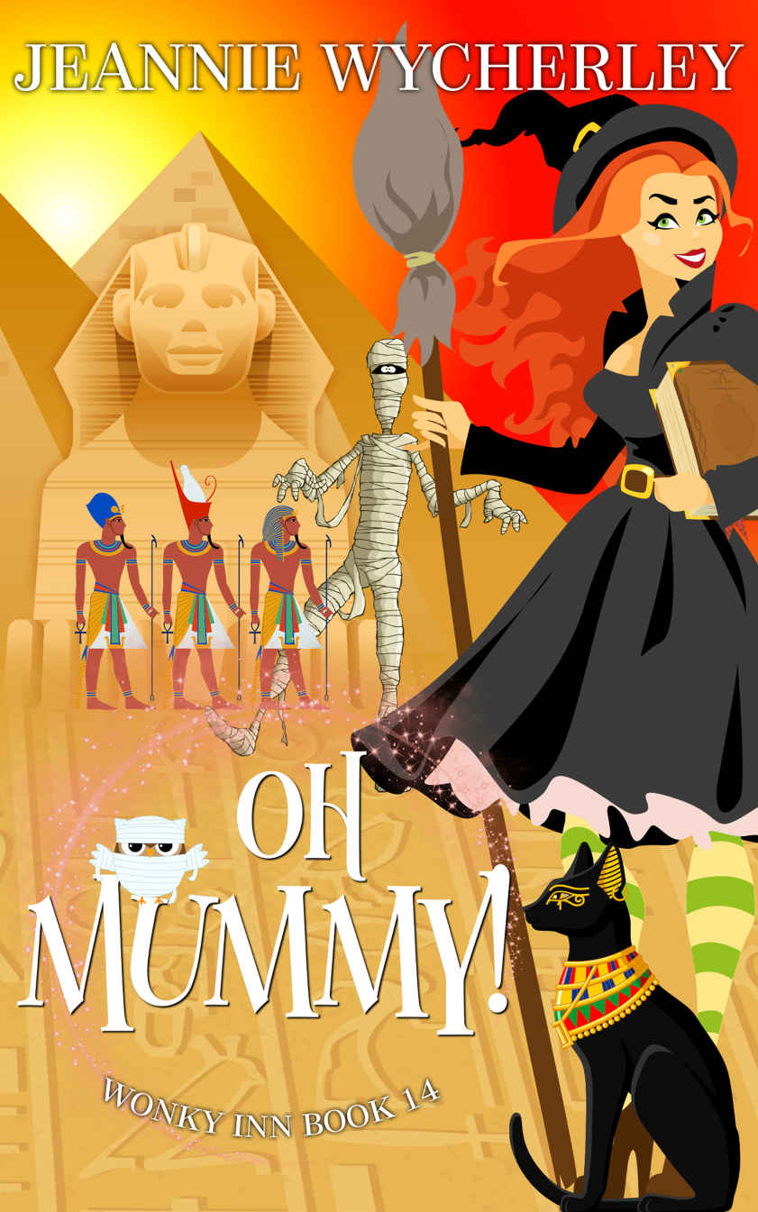 Oh Mummy A Cozy Witch Mystery Wonky Inn Book 14 Jeannie Wycherley