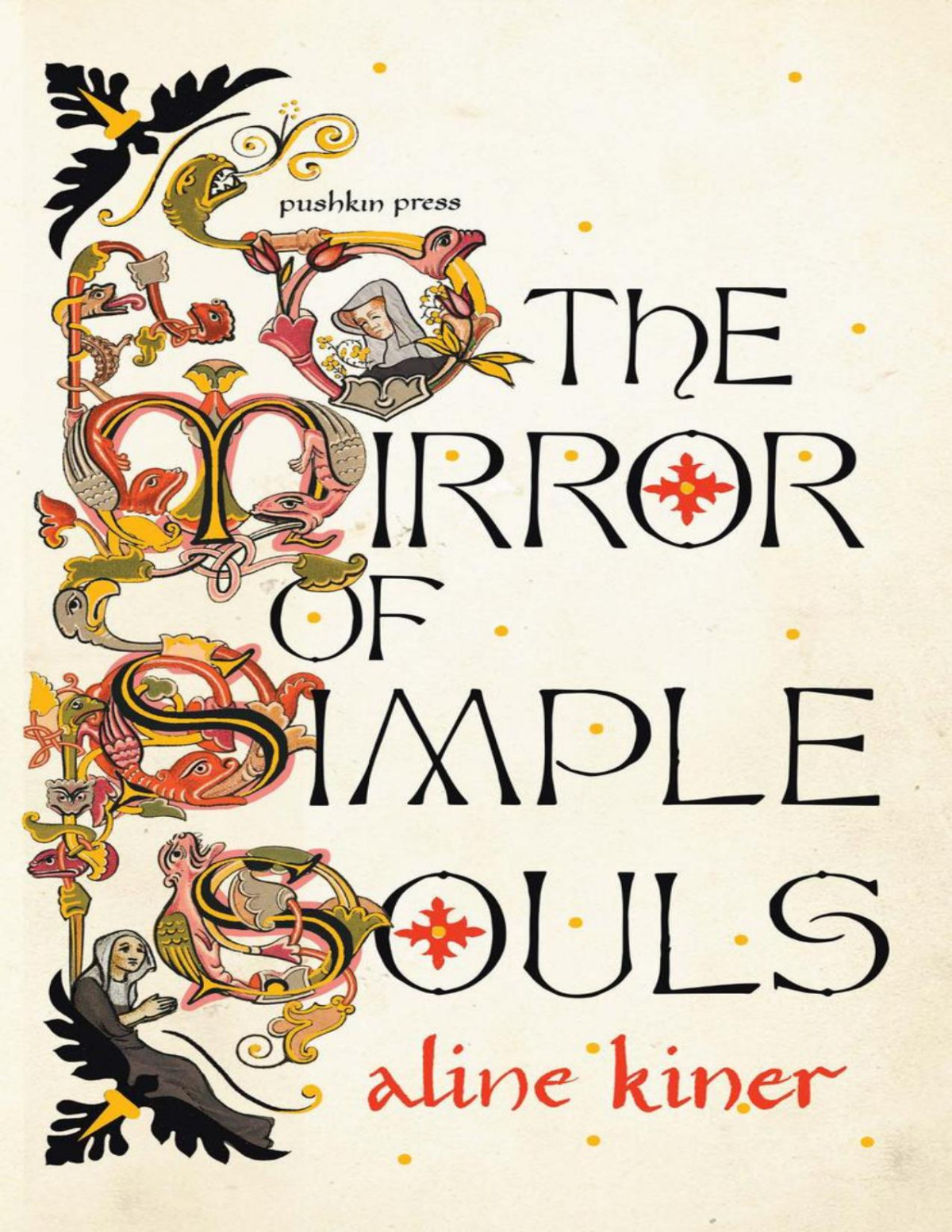The Mirror Of Simple Souls Aline Kiner