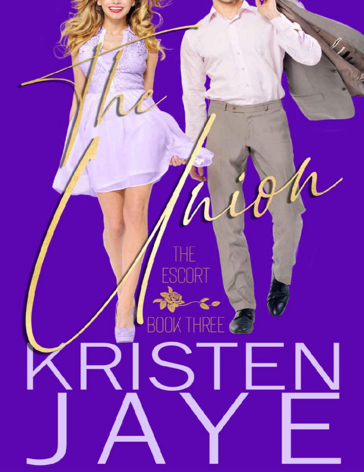 The Union The Escort Book 3 Kristen Jaye