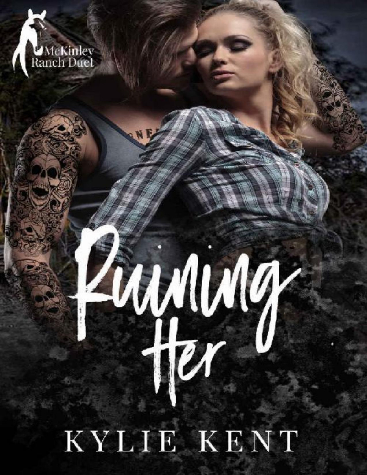 Ruining Her Mckinley Ranch Duet Kylie Kent
