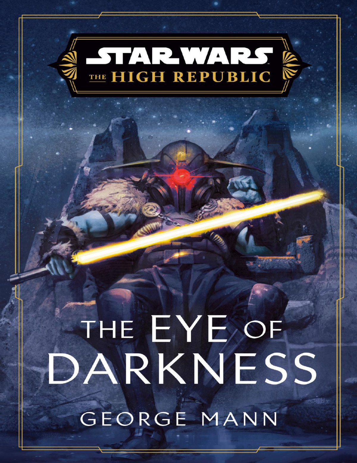 Star Wars The High Republic The Eye Of Darkness George Mann