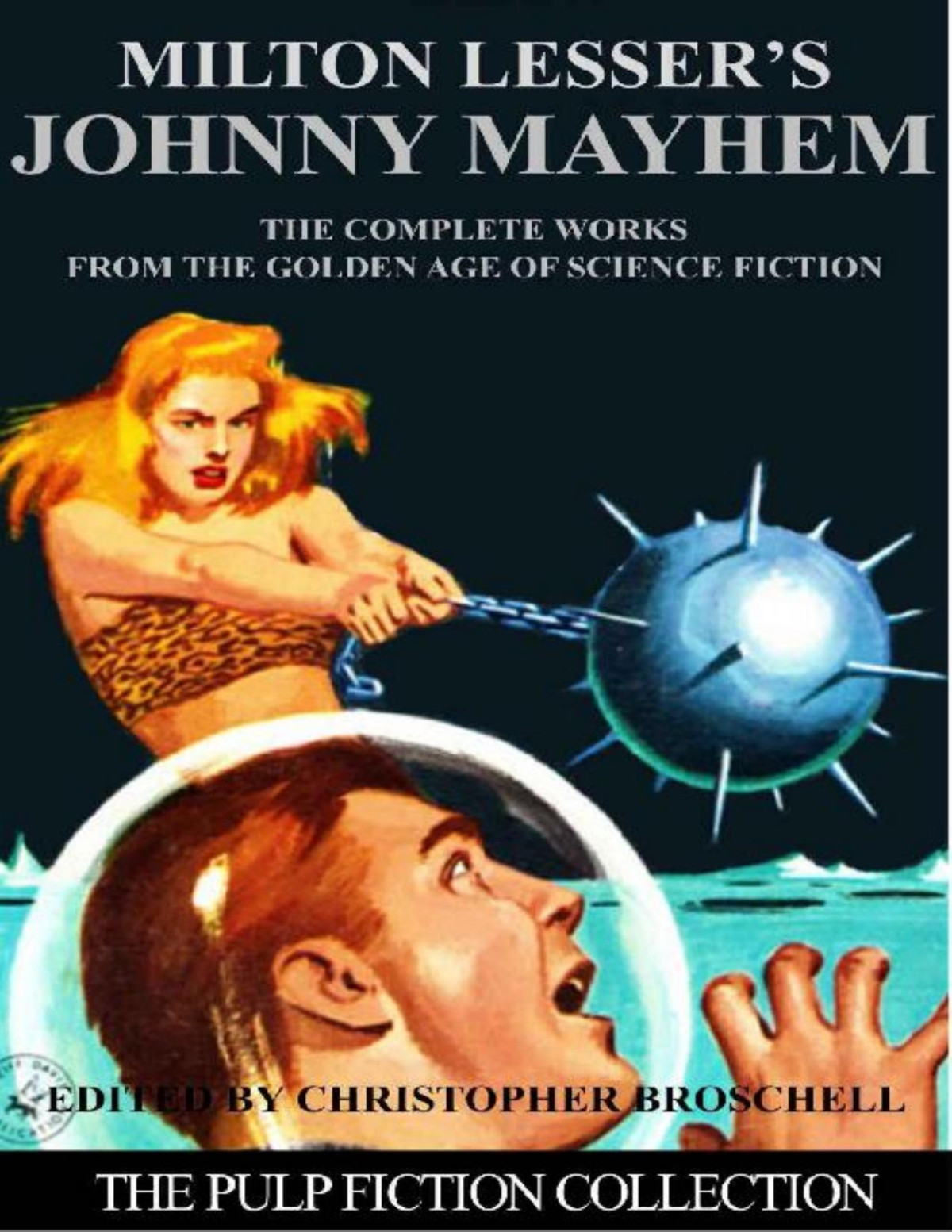 Johnny Mayhem The Complete Works Milton Lesser Christopher Broschell