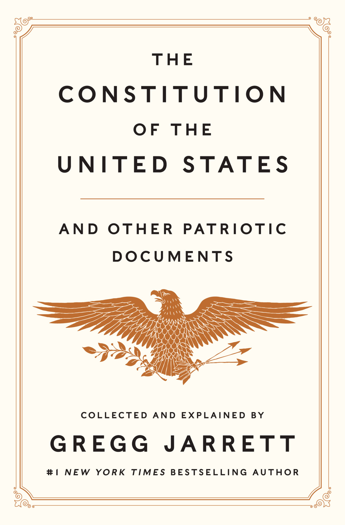 The Constitution Of The United States And Other Patriotic Documents Gregg Jarrett