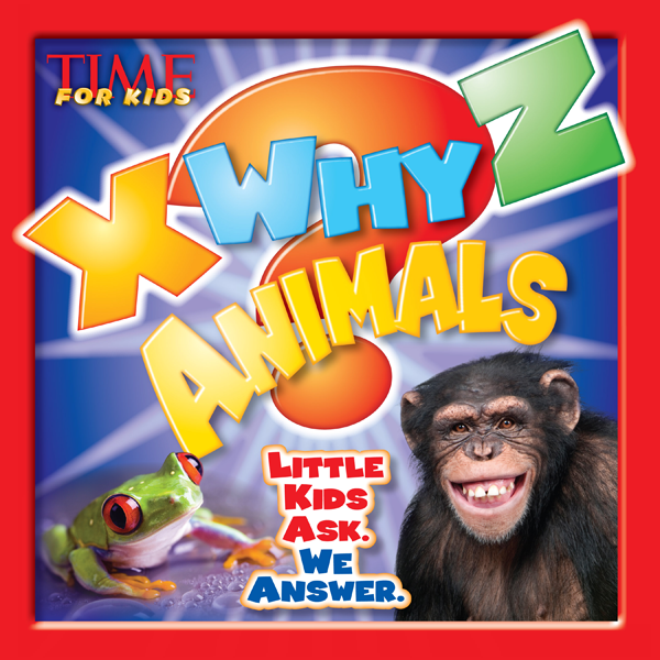 Xwhyz Animals Editors Of Time For Kids Magazine