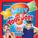 Xwhyz Your Body The Editors Of Time For Kids