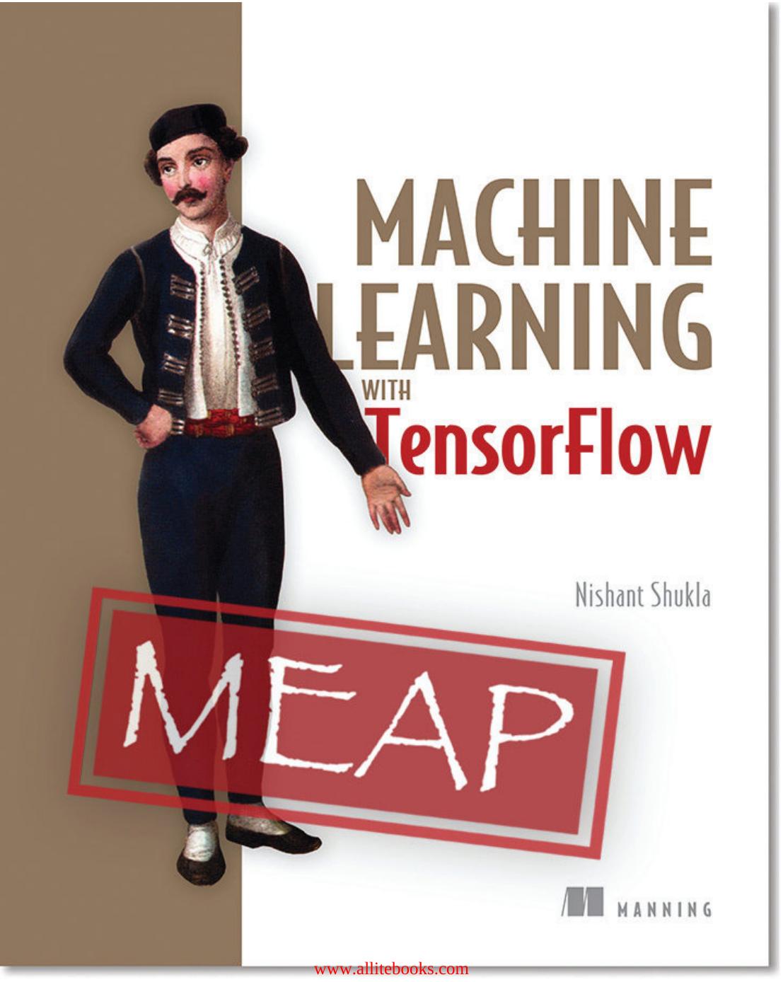 Machine Learning With Tensorflow Meap V10 1st Edition Nishant Shukla