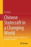 Chinese Statecraft In A Changing World Demystifying Enduring Traditions And Dynamic Constraints Jean Dong