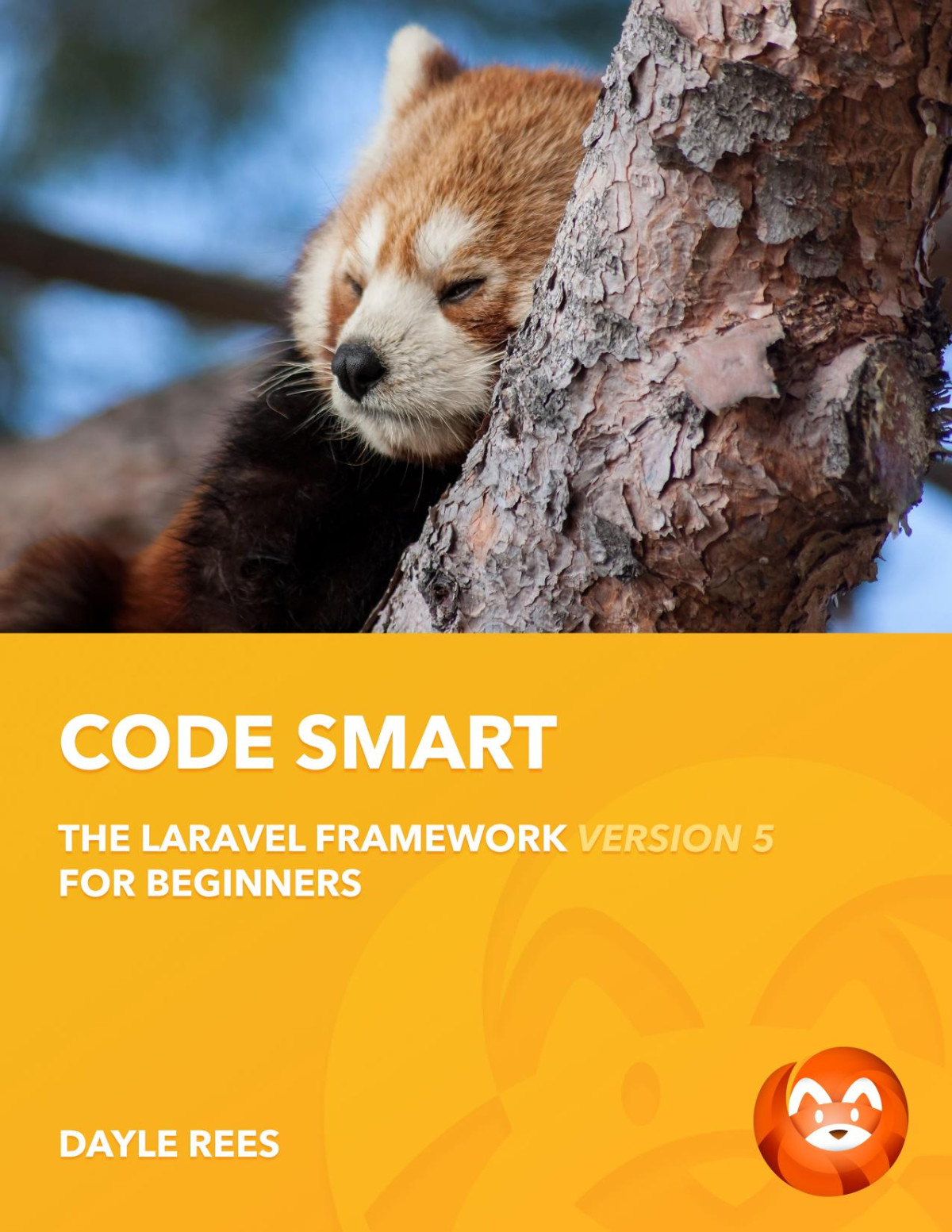 Laravel Code Smart The Laravel Framework Version 5 For Beginners Dayle Rees