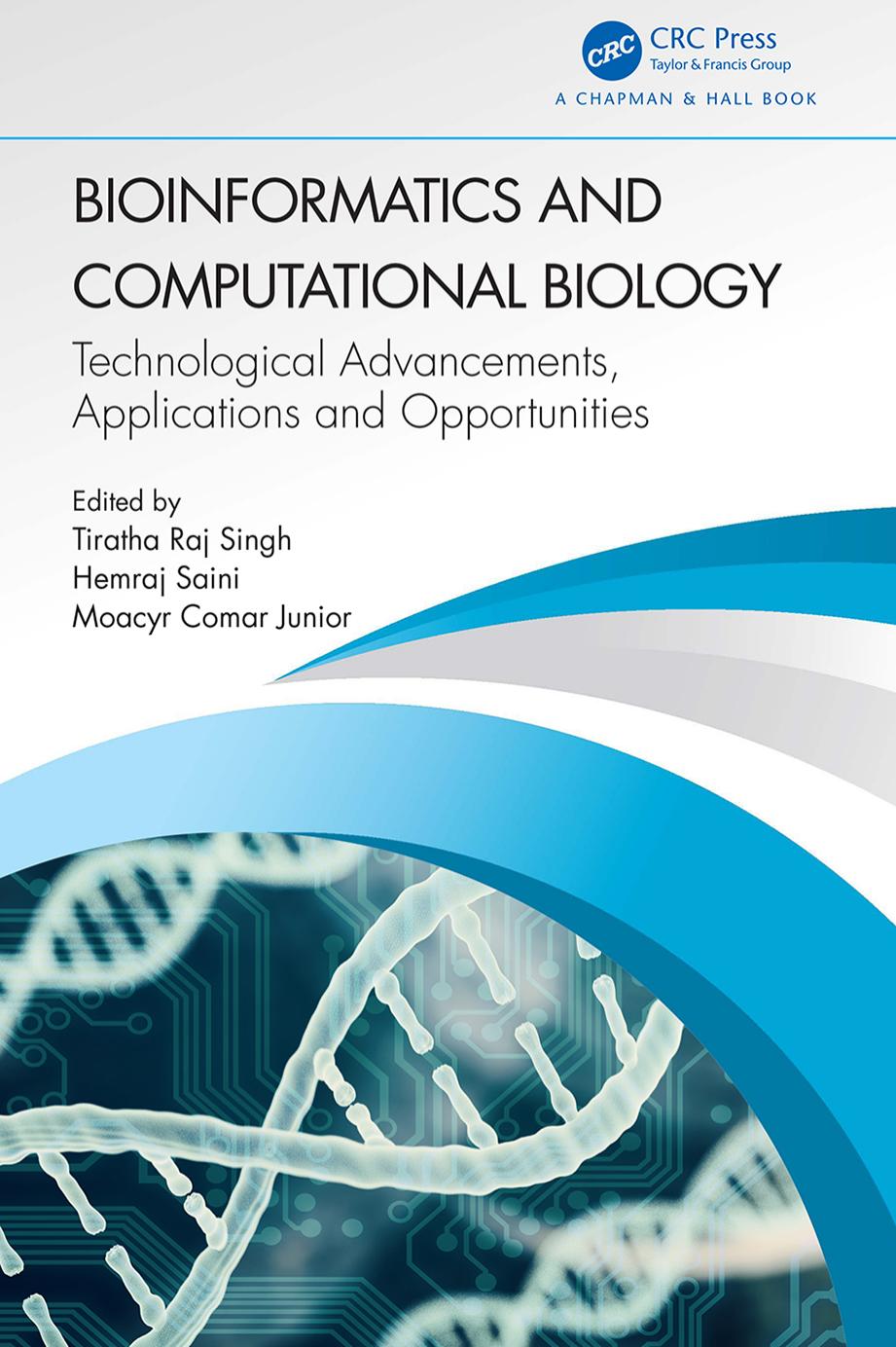 Bioinformatics And Computational Biology Technological Advancements Applications And Opportunities Tiratha Raj Singh
