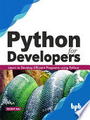Python For Developers Learn To Develop Efficient Programs Using Python Mohit Raj
